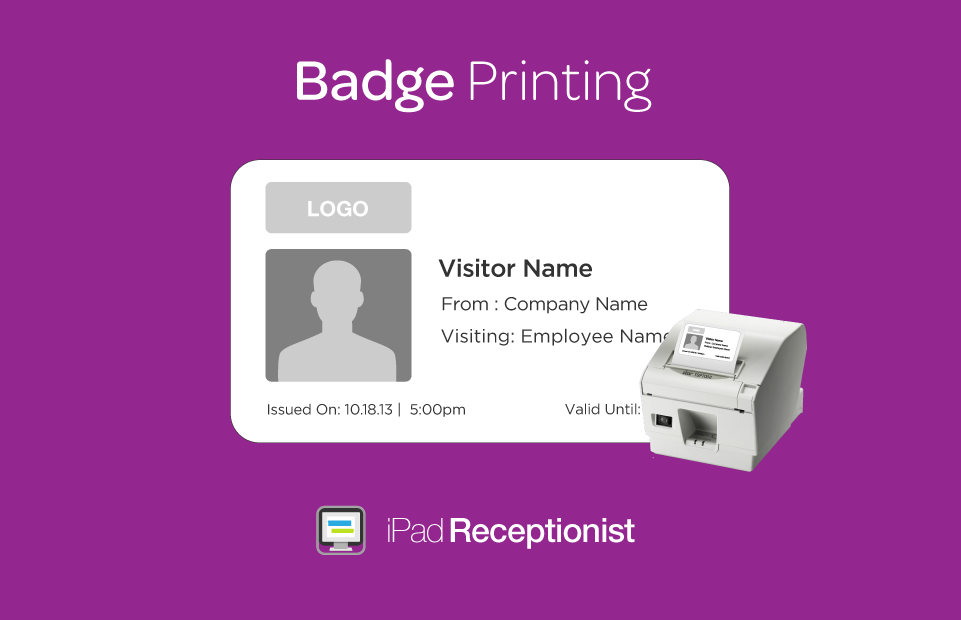 Visitor Badge Printing System Office Badge Printer The Receptionist